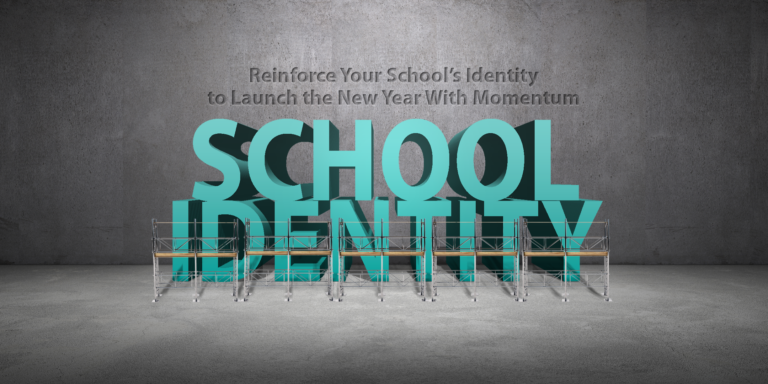 Reinforce Your School’s Identity to Launch the New Year With Momentum